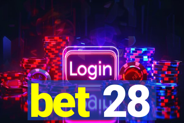 bet 28